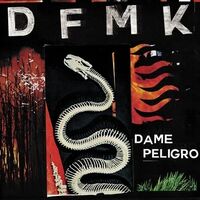 Dfmk - Dame Peligro
