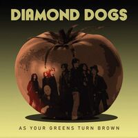 Diamond Dogs - As Your Greens Turn Brown vinyl cover