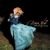 Diana Krall - When I Look In Your Eyes (Verve Acoustic Sounds Series) vinyl cover