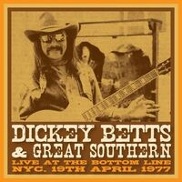 Dickey Betts & Great Southern - Bottom Line, Nyc, 19Th April 1977