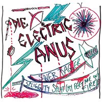 Die Electric Anus - Silver Dagger/Spliggity Splat My Feet Are On Fire vinyl cover