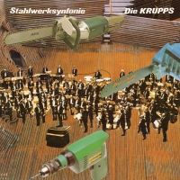 Die Krupps - Stahlwerksynfonie vinyl cover