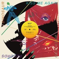 Dinosaur - Kiss Me Again vinyl cover