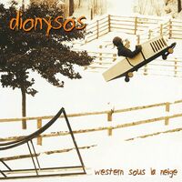 Dionysos - Western Sous La Neige: Edition 20E Anniversaire vinyl cover