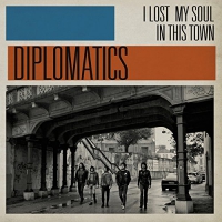 Diplomatics - I Lost My Soul In This Town vinyl cover