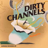 Dirty Channels - Jungle Echoes vinyl cover