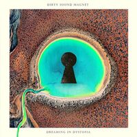 Dirty Sound Magnet - Dreaming In Dystopia vinyl cover
