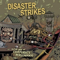 Disaster Strikes - In The Age Of Corporate Personhood vinyl cover