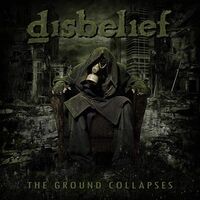 Disbelief - The Ground Collapses vinyl cover