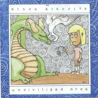 Disco Biscuits - Uncivilized Area vinyl cover