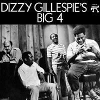 Dizzy Gillespie - Dizzy Gillespie's Big 4 vinyl cover