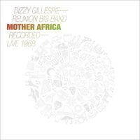 Dizzy Gillespie Reunion Band - Mother Africa: Live 1968
