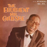 Dizzy Gillespie - The Ebullient Mr. Gillespie (Verve By Request Series) vinyl cover