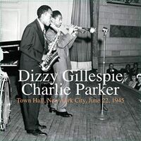 Dizzy Gillespie - Town Hall New York City June 22 1945 vinyl cover