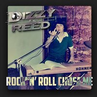 Dizzy Reed - Rock 'N' Roll Chose Me vinyl cover