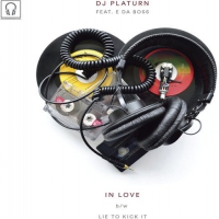 Dj Platurn Feat. E Da Boss - In Love / Lie To Kick It vinyl cover