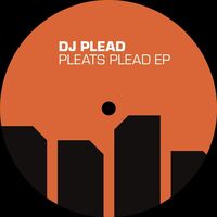 Dj Plead - Pleads Pleat vinyl cover