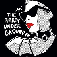 Dj T-1000 - The Dirrty Underground vinyl cover