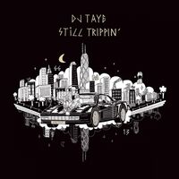 Dj Taye - Still Trippin vinyl cover