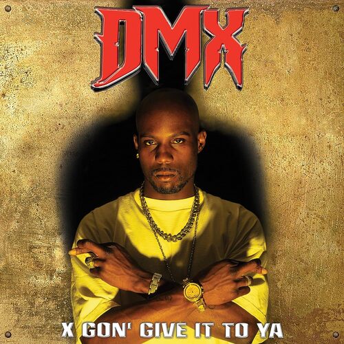 Dmx - X Gon' Give It To Ya (Gold/Black Splatter) vinyl cover