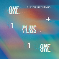 Do Yo Thangs - One Plus One / Indecisive vinyl cover