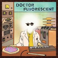 Doctor Fluorescent - Doctor Fluorescent vinyl cover