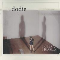 Dodie - Build A Problem vinyl cover