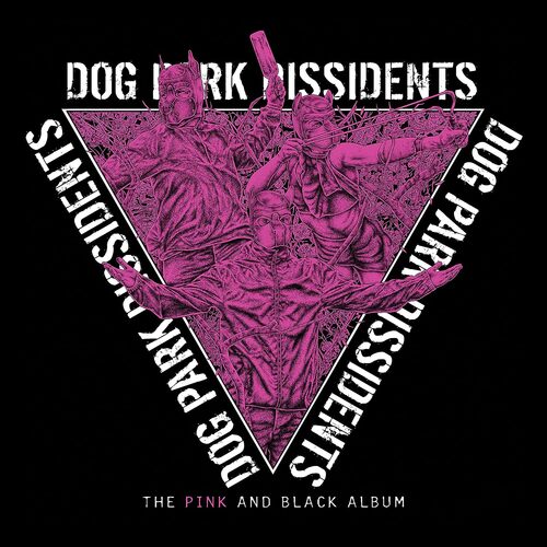 Dog Park Dissidents - The Pink And Black Album vinyl cover