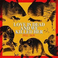 Doll Skin - Love Is Dead And We Killed Her vinyl cover