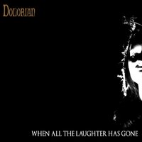 Dolorian - When All The Laughter Has Gone vinyl cover
