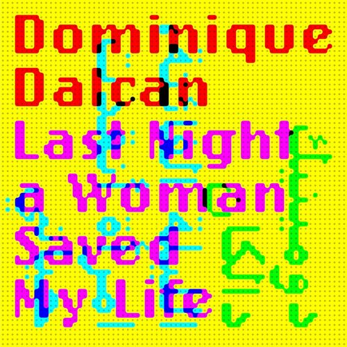 Dominique Dalcan - Last night a woman saved my life vinyl cover