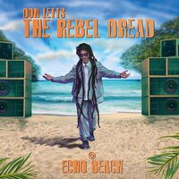 Don Letts - The Rebel Dread At Echo Beach vinyl cover