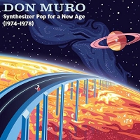 Don Muro - Synthesizer Pop For A New Age: 1974-1978 vinyl cover