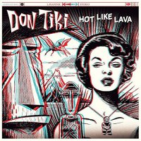 Don Tiki - Hot Like Lava vinyl cover