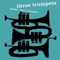Donald Byrd,art Farmer,idrees Sulieman - Three Trumpets vinyl cover
