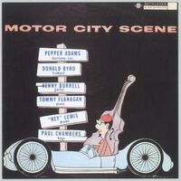 Donald Byrd  &  Pepper Adams - Motor City Scene