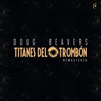 Doug Beavers - Titanes Del Tronbon (Remastered) vinyl cover