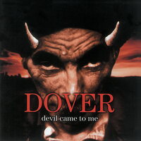 Dover - Devil Came To Me vinyl cover