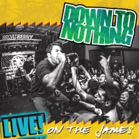 Down To Nothing - Live! On The James vinyl cover