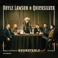 Doyle Lawson  &  Quicksilver - Roundtable