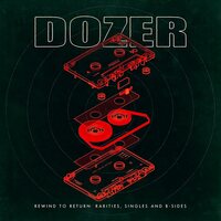 Dozer - REwind To Return: Rarities, Singles And B-Sides vinyl cover