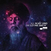 Dr. Lonnie Smith - All In My Mind (Blue Note Tone Poet Series) vinyl cover