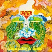 Dragon - Scented Gardens For The Blind vinyl cover
