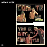 DREAM_MEGA - Control / You Are Not the Center vinyl cover
