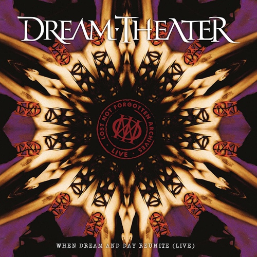 Dream Theater - Lost Not Forgotten Archives: When Dream And Day Reunite