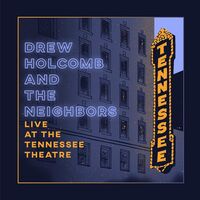 Drew Holcomb  &  The Neighbors - Live At The Tennessee Theatre vinyl cover