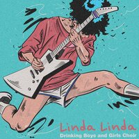 Drinking Boys & Girls Choir - Linda Linda (Splatter) vinyl cover