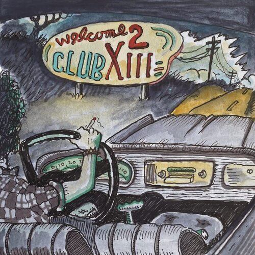 Drive-By Truckers - Welcome 2 Club Xiii vinyl cover