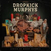 Dropkick Murphys - This Machine Still Kills Fascists