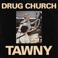 Drug Church - Tawny vinyl cover